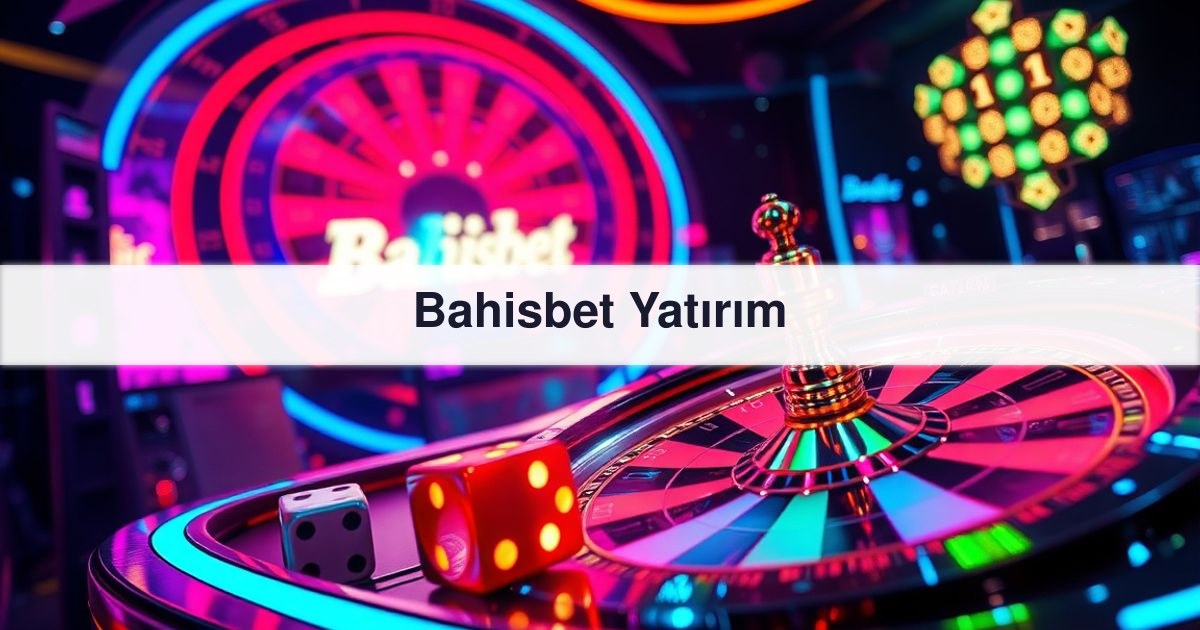 Bahisbet Yatırım